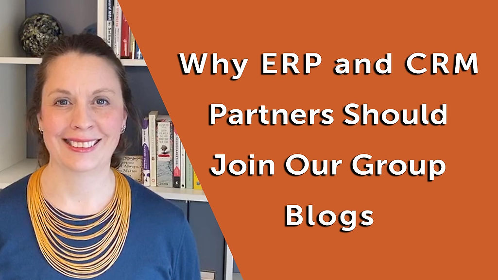 Why ERP and CRM Partners and VAR's Should Join Our Group Blogs